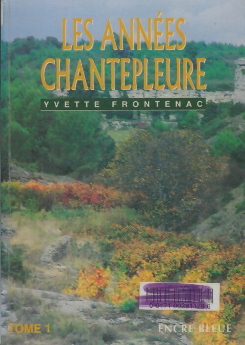 Livrenpoche : Les années chantepleure Tome I - Yvette Frontenac - Livre