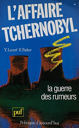 Livrenpoche : L'affaire Tchernobyl la guerre des rumeurs - Yves Lecerf - Livre