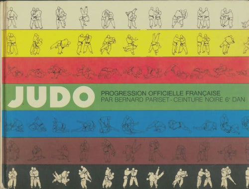 Livrenpoche : Judo progression officielle française - Bernard Pariset - Livre