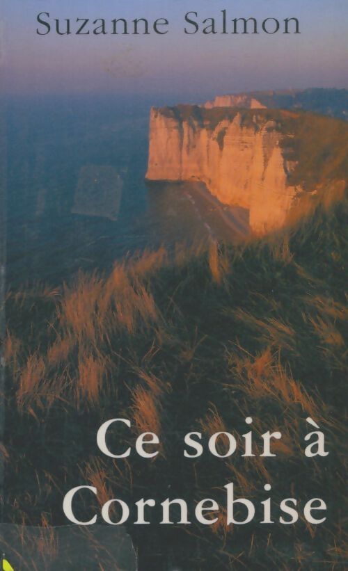 Livrenpoche : Ce soir à Cornebise - Suzanne Salmon - Livre