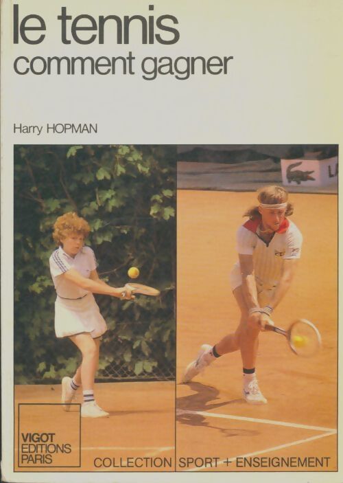 Livrenpoche : Le tennis : Comment gagner - Harry Hopman - Livre