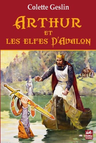 Livrenpoche : Arthur et les elfes d'Avalon  - Colette Geslin - Livre