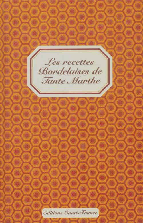 Livrenpoche : Les recettes bordelaises de tante Marthe - Bleuzen Du Pontavice - Livre
