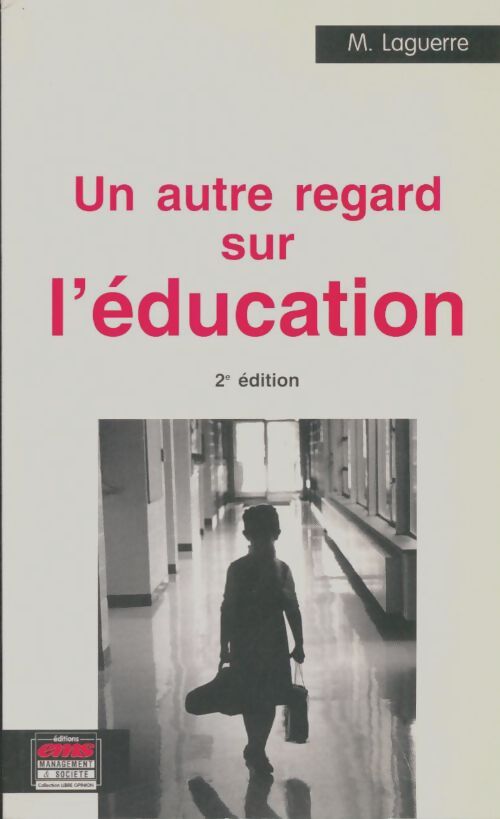 Livrenpoche : Un autre regard sur l'éducation - Maxime Laguerre - Livre