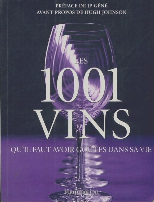 Livrenpoche : Les 1001 vins qu'il faut avoir goûtés dans sa vie - Neil Beckett - Livre