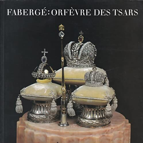 Livrenpoche : Fabergé orfèvre des tsars - Geza Von Habsburg - Livre