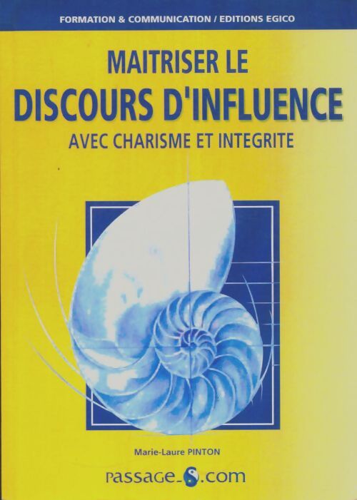 Livrenpoche : Maitriser le discours d'influence avec charisme et intégrité - Marie-Laure Pinton - Livre