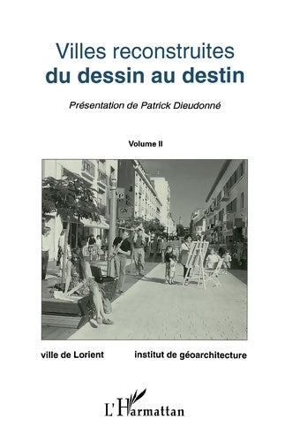 Livrenpoche : Villes reconstruites du dessin au destin : Tome II - Collectif - Livre