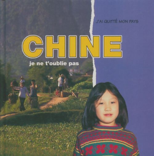 Livrenpoche : Chine je ne t'oublie pas - Anita Ganeri - Livre