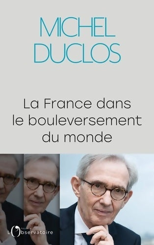 Livrenpoche : La France dans le bouleversement du monde - Michel Duclos - Livre