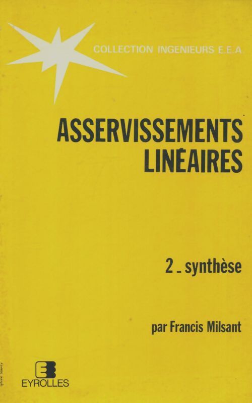 Livrenpoche : Asservissements linéaires Tome II : Synthèse - Francis Milsant - Livre