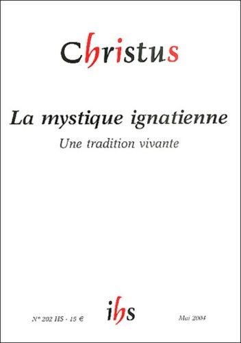 Livrenpoche : Christus hors série : La mystique ignatienne - Collectif - Livre
