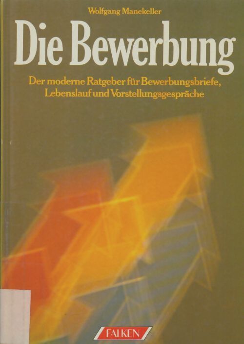 Livrenpoche : Die Bewerbung - Wolfgang Manekeller - Livre