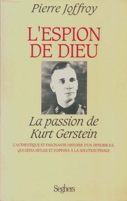 Livrenpoche : L'espion de dieu la passion de Kurt Gerstein - Pierre Joffroy - Livre