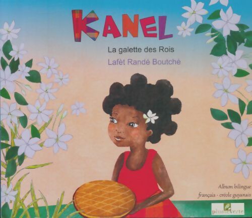 Livrenpoche : Kanel la galette des rois - Lafèt Randé Boutché - Livre