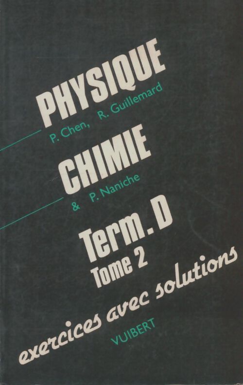 Livrenpoche : Physique chimie Terminales D Tome II - Collectif - Livre