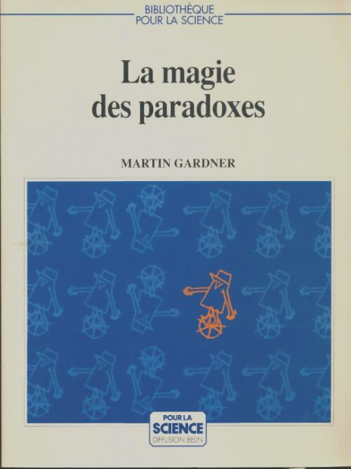 Livrenpoche : La magie des paradoxes - Martin Gardner - Livre