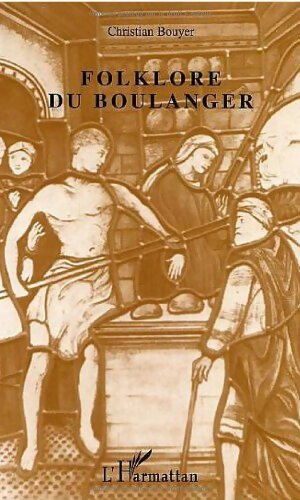 Livrenpoche : Folklore du boulanger - Christian Bouyer - Livre