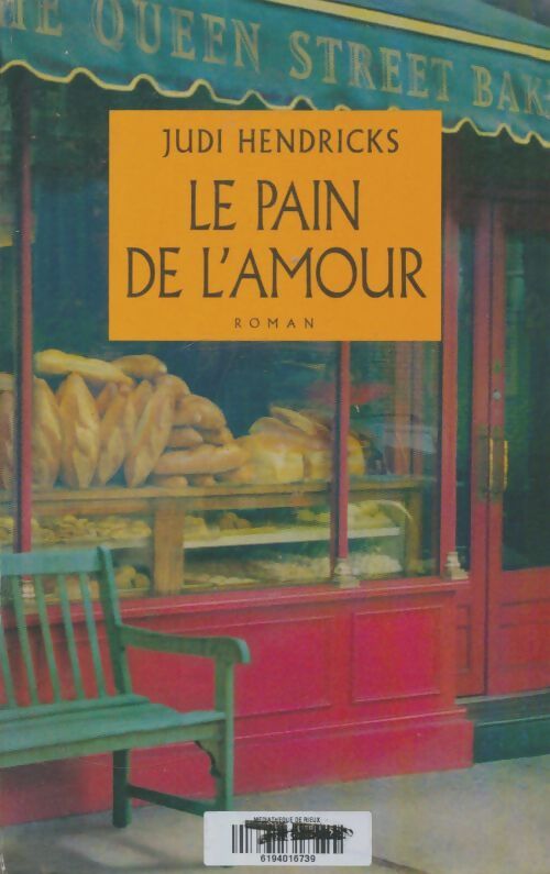 Livrenpoche : Le pain de l'amour - Judi Hendricks - Livre