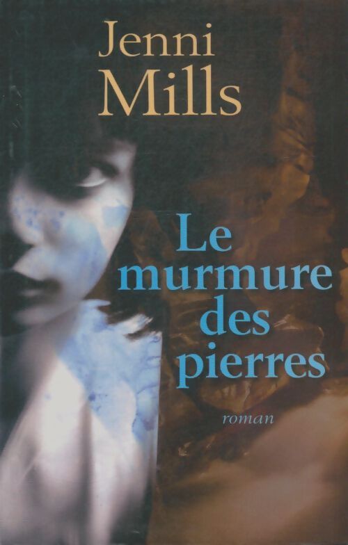 Livrenpoche : Le murmure des pierres - Jenni Mills - Livre