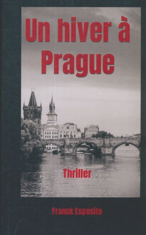 Livrenpoche : Un hiver à Prague - Franck Esposito - Livre