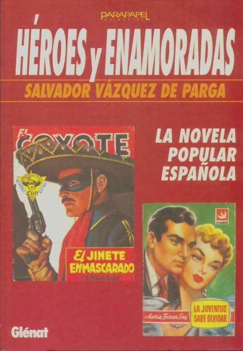 Livrenpoche : Heroes enamorados. La novela popular española - Salvador Vazquez De Parga - Livre