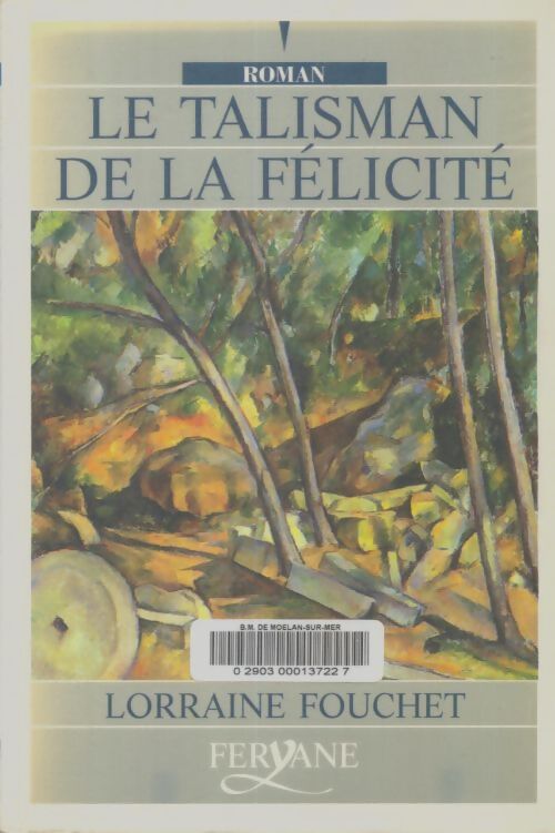 Livrenpoche : Le Talisman de la Félicité - Lorraine Fouchet - Livre