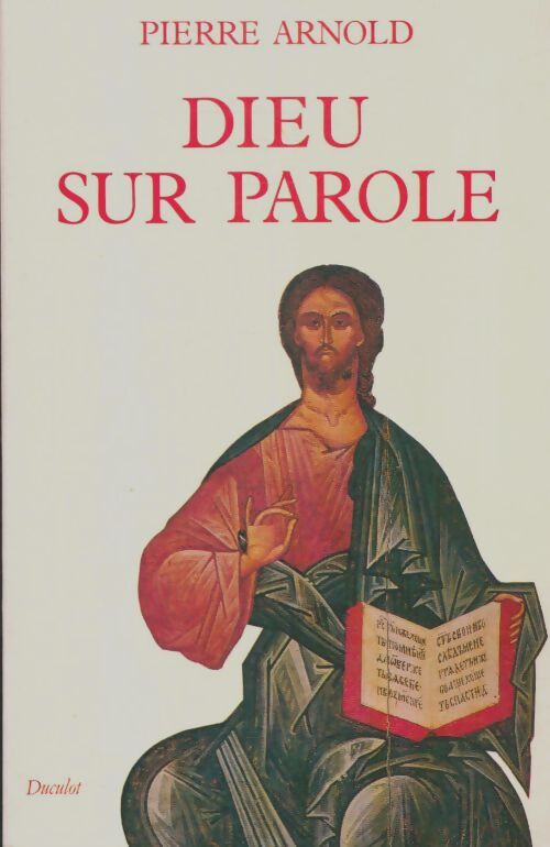 Livrenpoche : Dieu sur parole  - Pierre Arnold - Livre