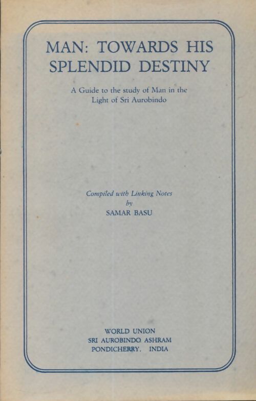 Livrenpoche : Man ! Towards his splendid destiny - Samar Basu - Livre