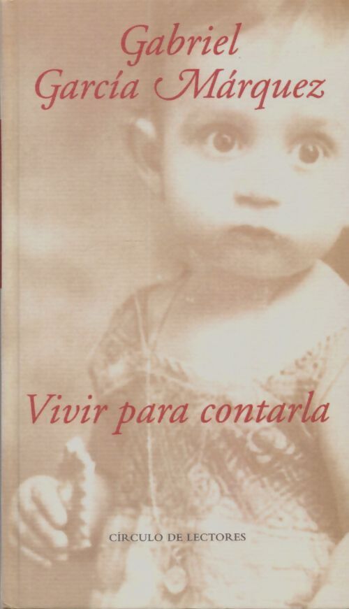 Livrenpoche : Vivir para contarla - Gabriel Garcìa Màrquez - Livre