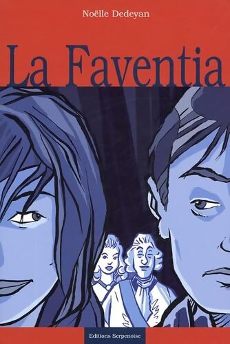 Livrenpoche : La Faventia - Noëlle Dedeyan - Livre