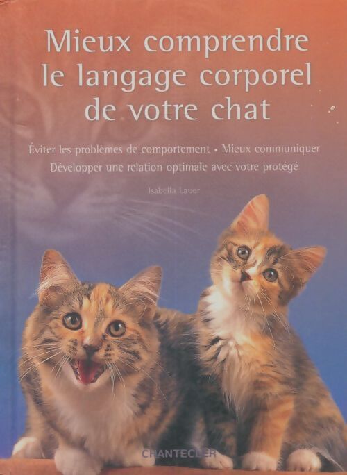 Livrenpoche : Mieux comprendre le langage corporel de votre chat  - Isabella Lauer - Livre