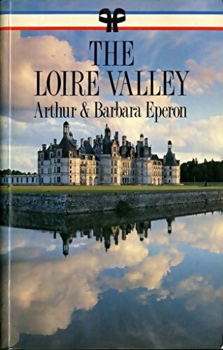 Livrenpoche : The Loire valley - Arthur Eperon - Livre
