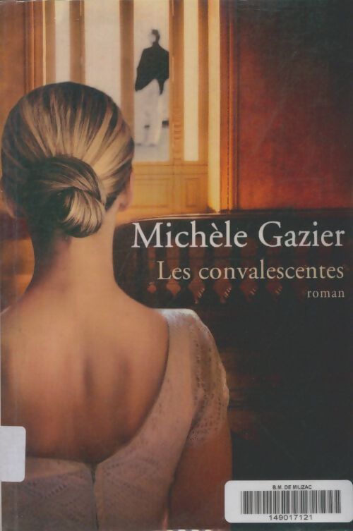 Livrenpoche : Les convalescentes - Michèle Gazier - Livre