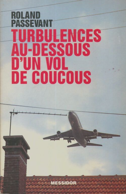 Livrenpoche : Turbulences au-dessous d'un vol de coucous - Roland Passevant - Livre