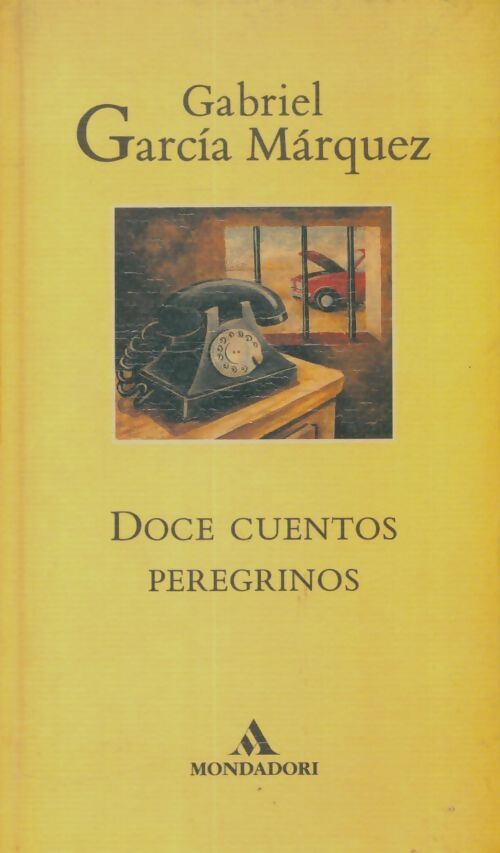 Livrenpoche : Doce cuentos peregrinos - Gabriel Garcìa Màrquez - Livre