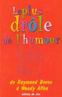 Livrenpoche : Le meilleur de l'humour de Raymond Devos à Woody Allen - Collectif - Livre