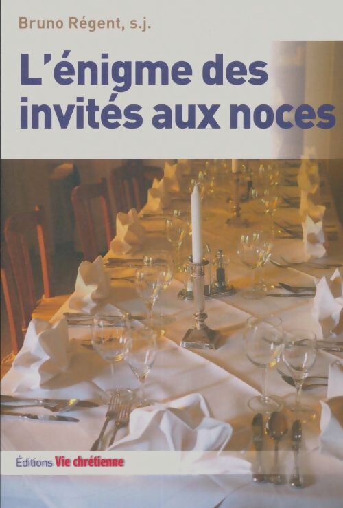 Livrenpoche : L'énigme des invités aux noces  - Bruno Régent - Livre