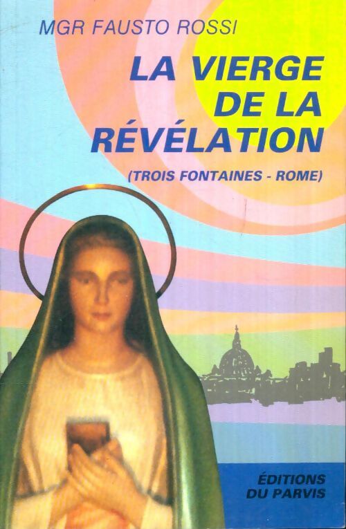 Livrenpoche : La Vierge de la révélation - Mgr Fausto Rossi - Livre