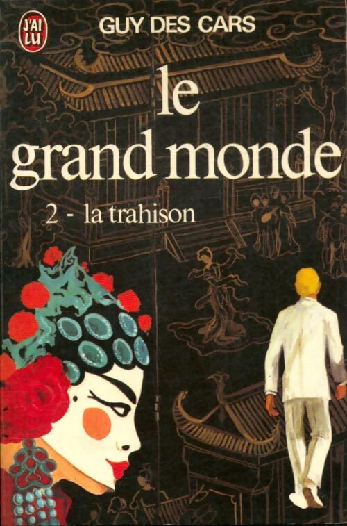 Livrenpoche : Le grand monde Tome II : La trahison - Guy Des Cars - Livre