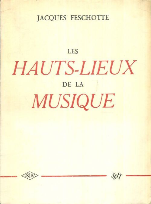 Livrenpoche : Les hauts-lieux de la musique - Jacques Feschotte - Livre