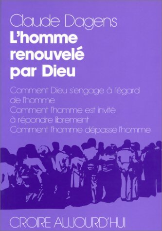 Livrenpoche : L'homme renouvelé par dieu - Claude Dagens - Livre