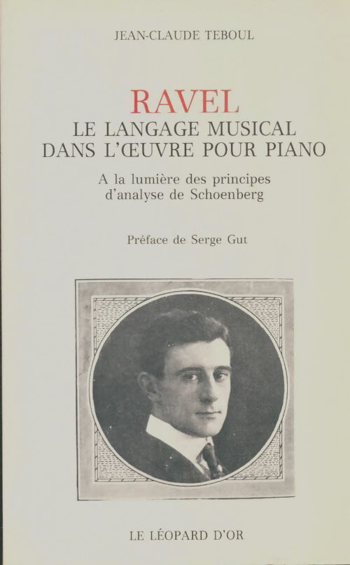Livrenpoche : Ravel le langage musical dans l'oeuvre pour piano - Jean-Claude Teboul - Livre