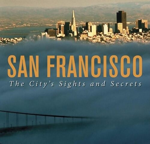 Livrenpoche : San francisco : The city's sights and secrets - Leah Garchik - Livre