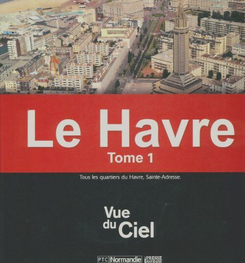 Livrenpoche : Le Havre Tvue du ciel Tome I - Collectif - Livre