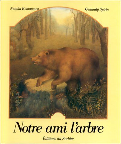 Livrenpoche : Notre ami l'arbre - Natalia Romanowa - Livre