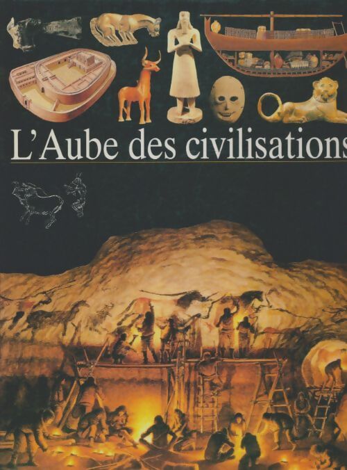 Livrenpoche : L'aube des civilisations - Collectif - Livre