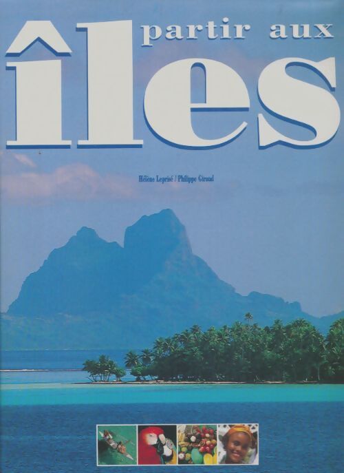Livrenpoche : Partir aux îles - Hélène Leprisé - Livre