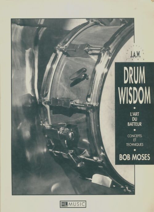 Livrenpoche : Drum wisdom : L'art du batteur - Bob Moses - Livre