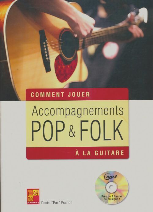 Livrenpoche : Comment jouer à la guitare : Accompagnements pop & folk à la guitare - Collectif - Livre